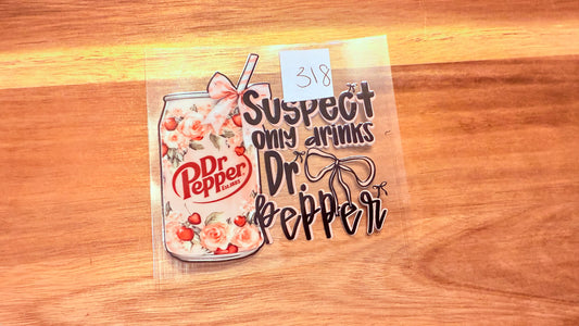 #318 Suspect only drinks Dr P