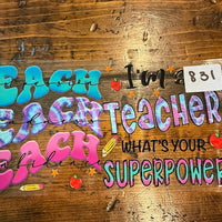 #831 I’m a Teacher K's Krafty Barn