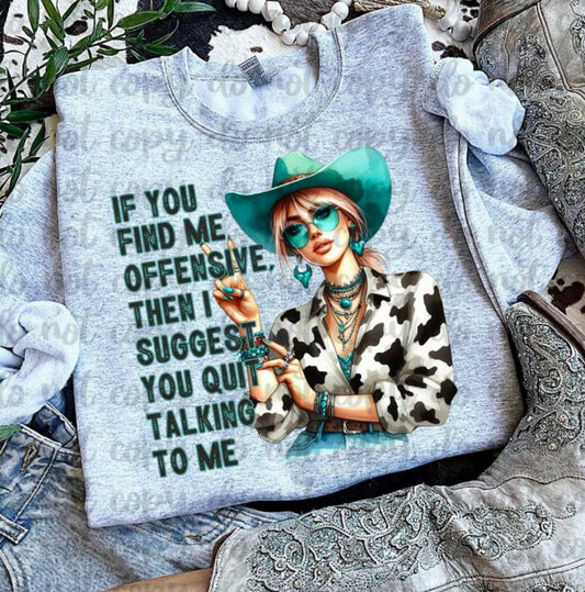 If you find me offensive
