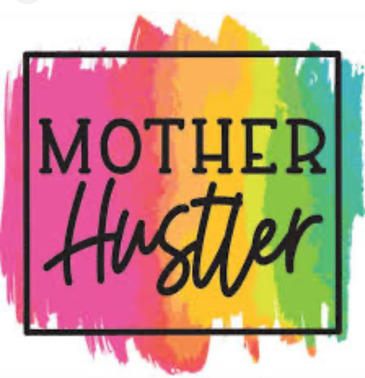 Mother Hustler