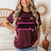 Today I'm Feeling Ambitchous Pink Checkerboard Graphic Tee