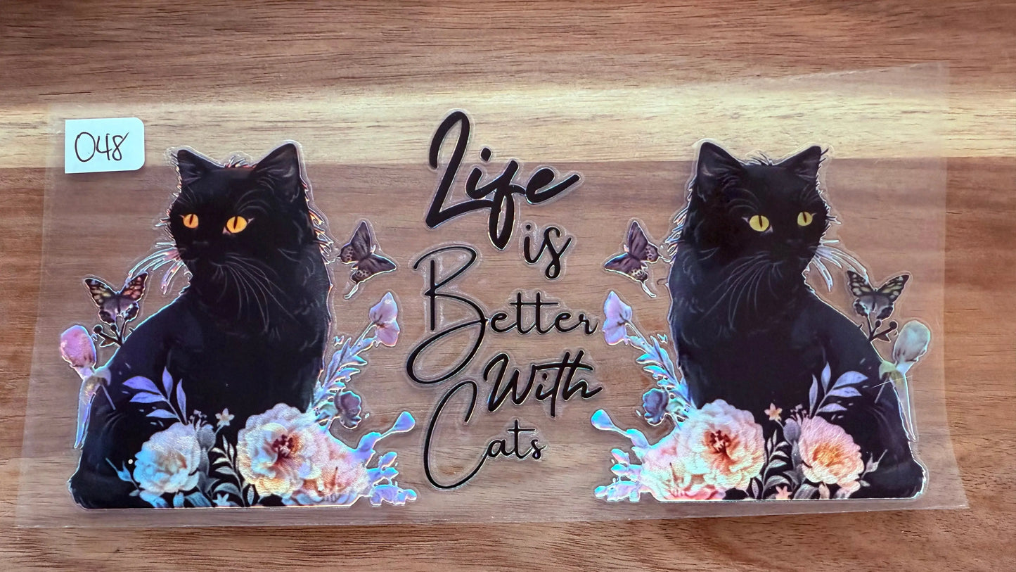 #48 Life is better with cats-holographic K's Krafty Barn
