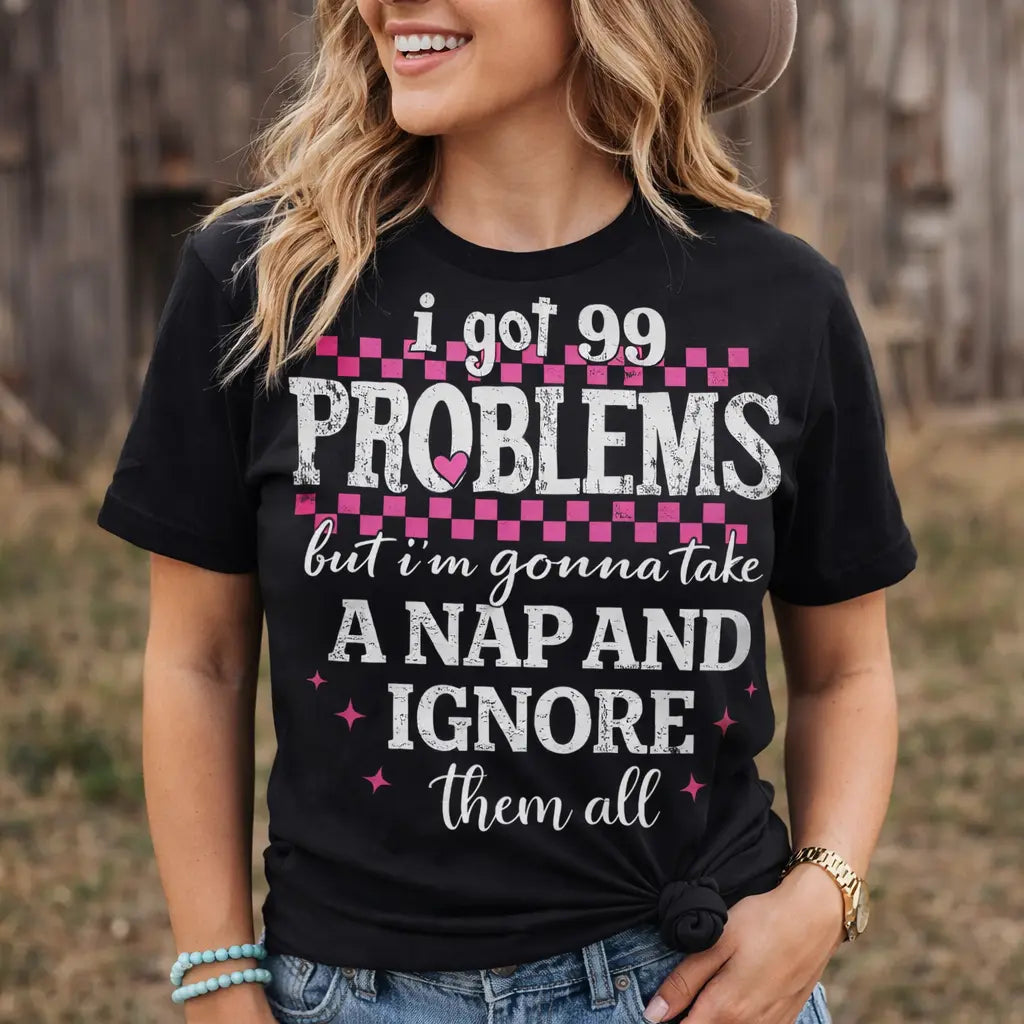 I Got 99 Problems But I’m Gonna Take a Nap Shirt | Funny Nap Lover Tee K's Krafty Barn