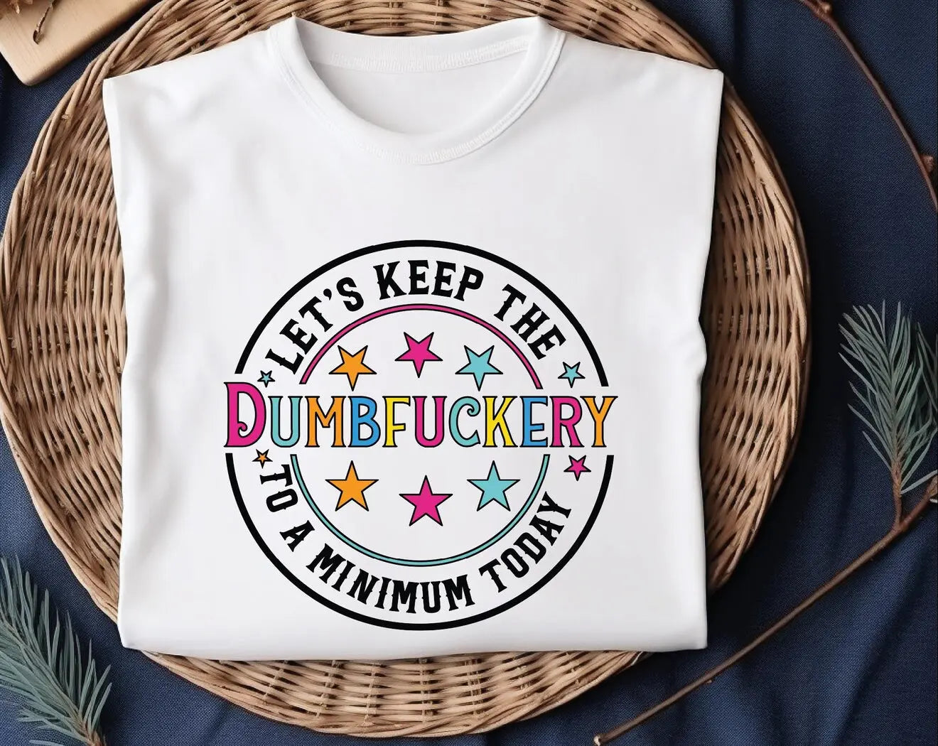 Let’s keep the dumb*uckery to a minimum K's Crafty Vibes Co.