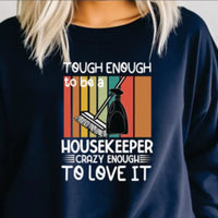 Tough enough to be a housekeeper K's Crafty Vibes Co.