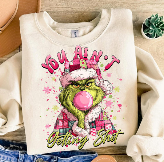 You ain’t getting shit