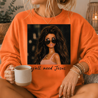 Y'all Need Jesus Fashion Doll Crewneck Sweatshirt