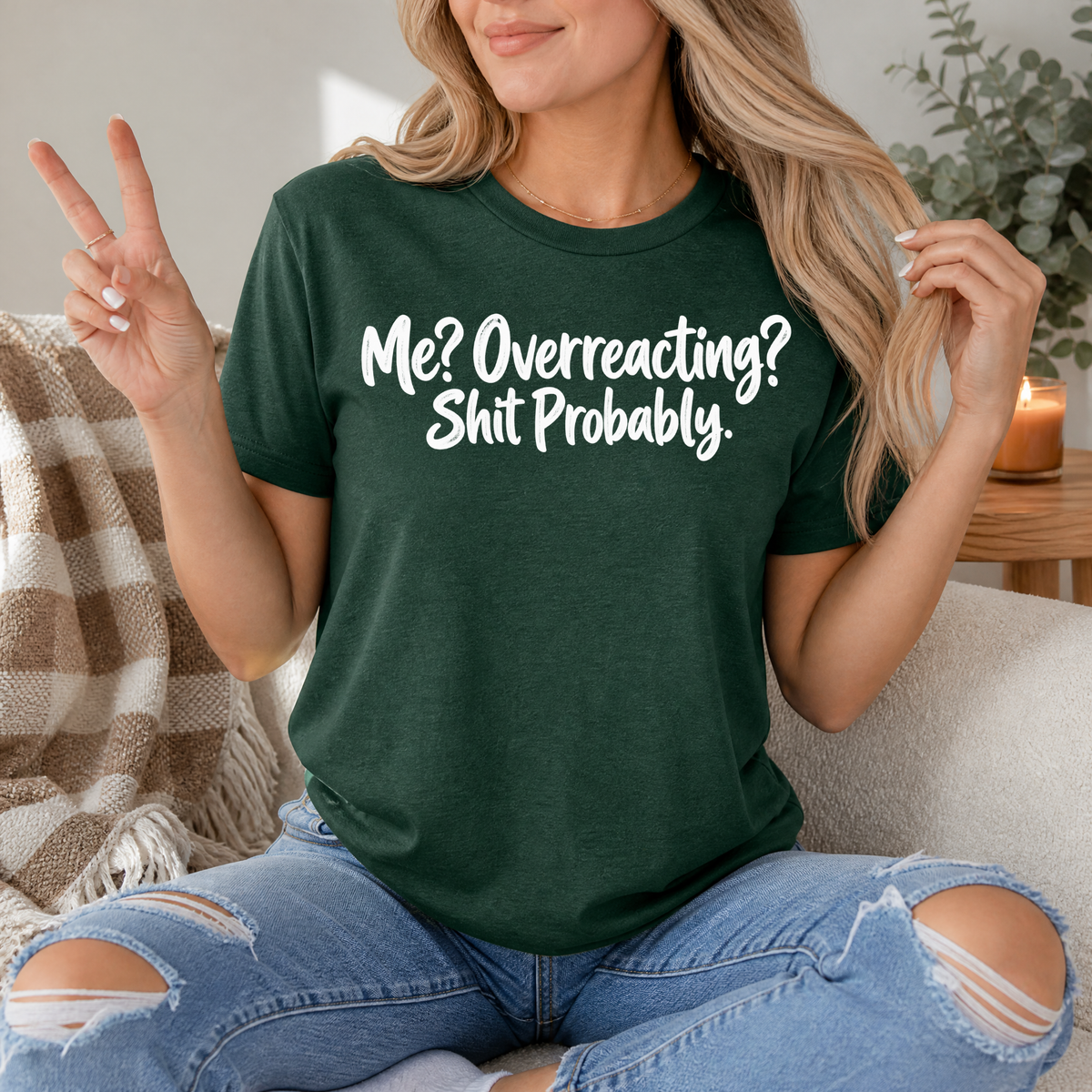 Me? Overreacting? Shit Probably Premium Graphic Tee