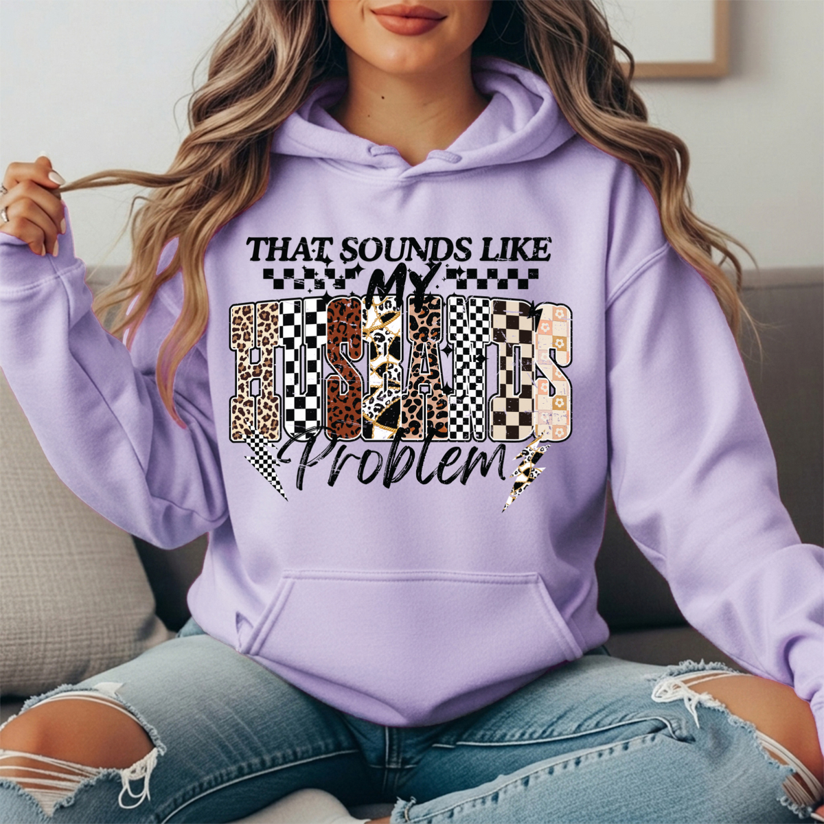 That Sounds Like My Husband's Problem Graphic Hoodie