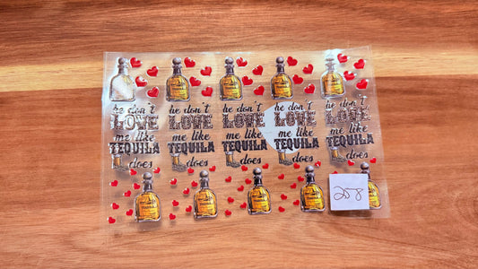 #258 He don't love me like tequila does K's Krafty Barn