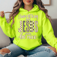 I Have a Lot to Say But Jesus Said Be Nice Graphic Hoodie