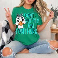 Don't Ruffle My Feathers Premium Graphic Tee