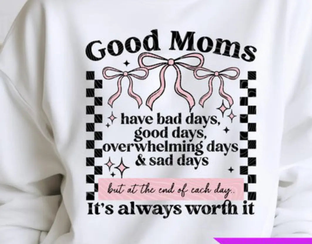 Good Moms-it’s always worth it K's Crafty Vibes Co.