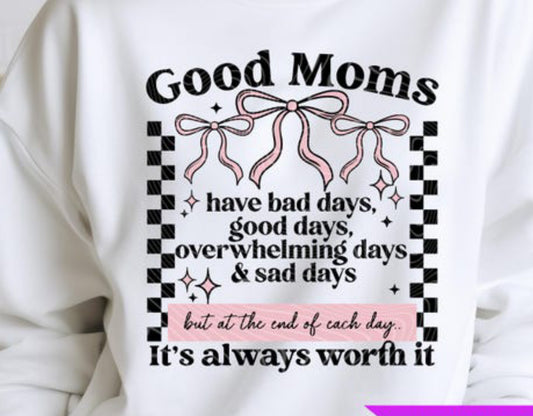 Good Moms-it’s always worth it