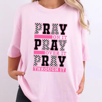 Pray On It Pray Over It Pray Through It Christian Shirt K's Krafty Barn