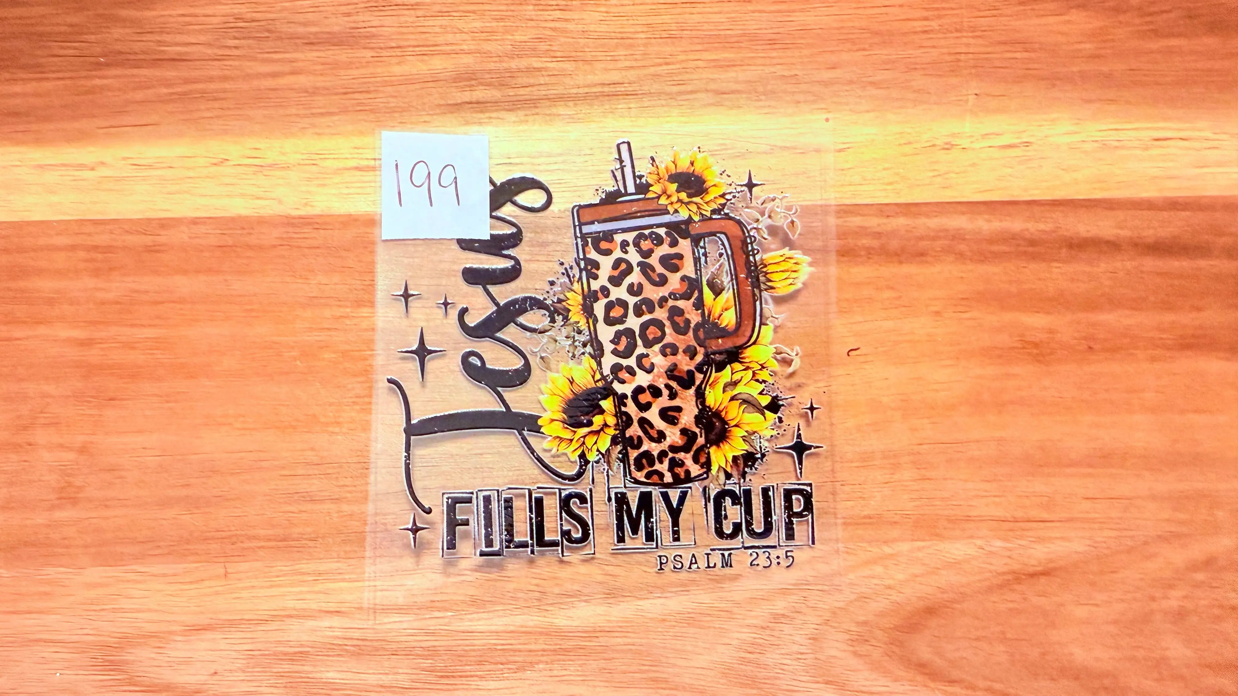 #199 Jesus fills my cup K's Krafty Barn