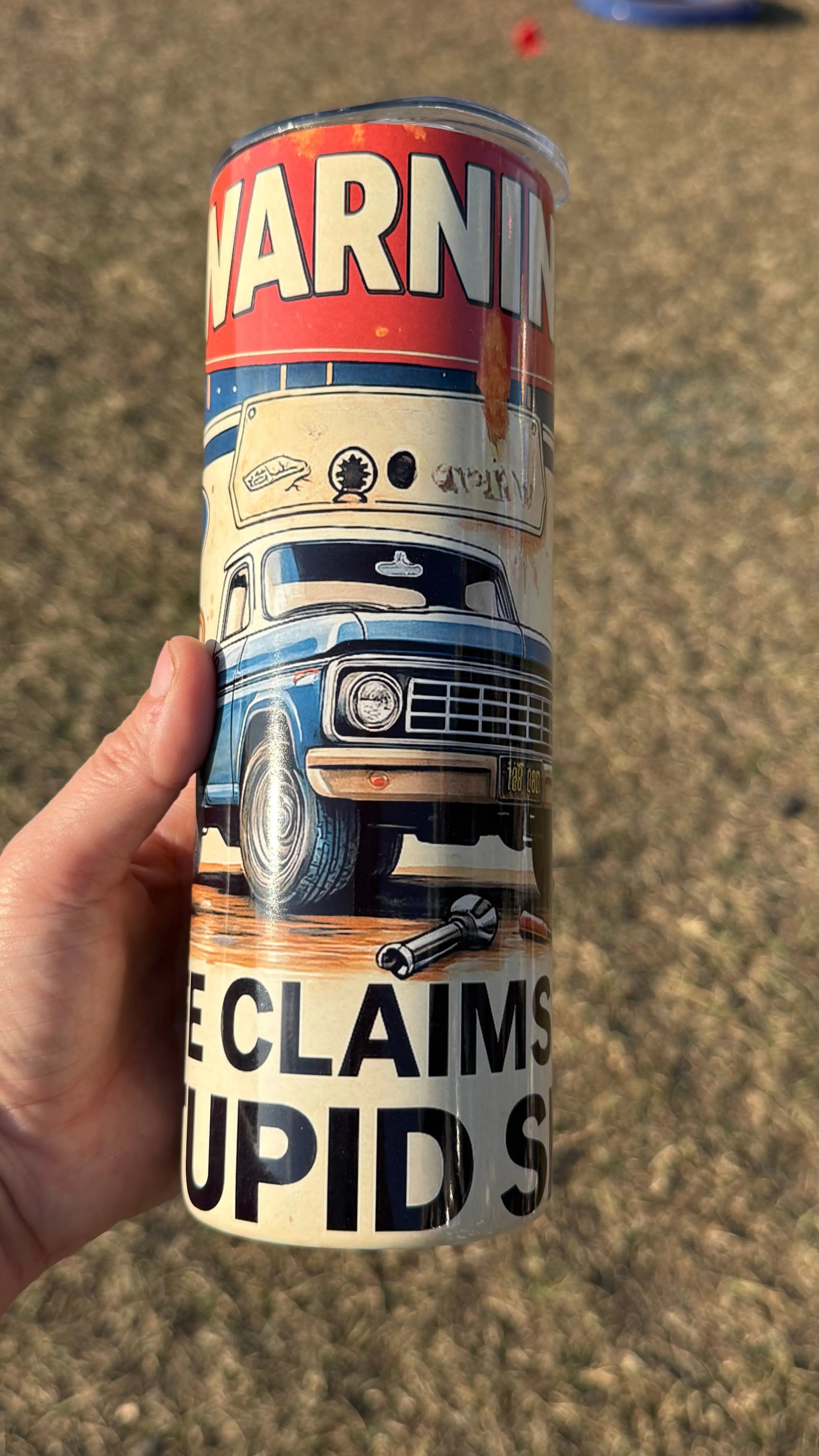 Warning Wife claims I do stupid shit- 20oz insulated K's Krafty Barn