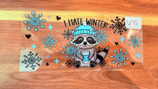 #675 I hate Winter raccoon K's Krafty Barn