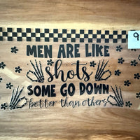 #940 Men are like shots K's Krafty Barn