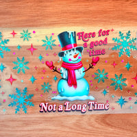 #707 Snowman Here for a good time K's Krafty Barn