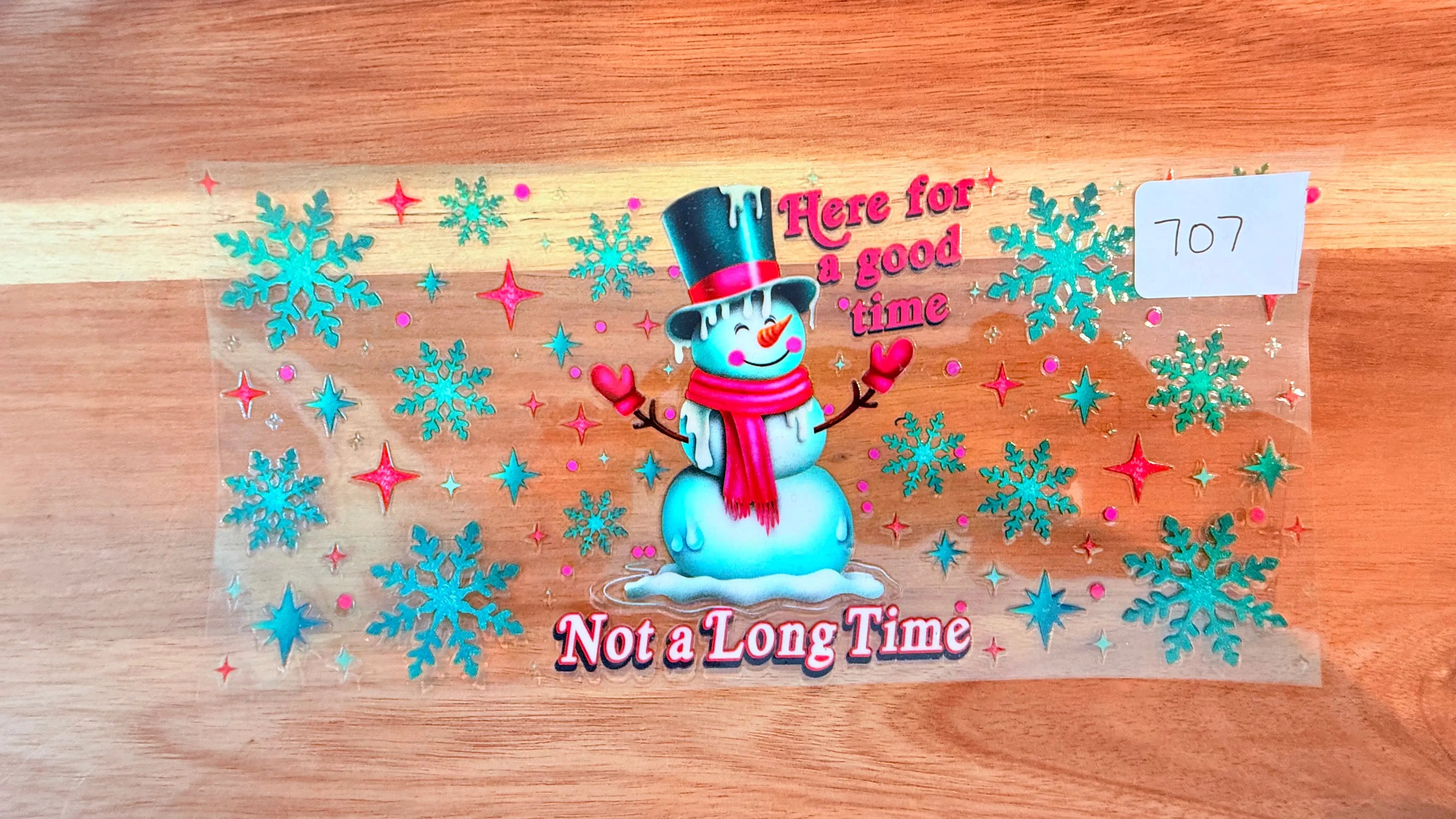 #707 Snowman Here for a good time K's Krafty Barn
