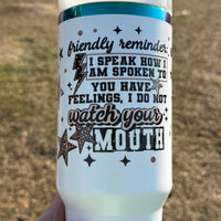 40 oz insulated - Friendly reminder K's Krafty Barn