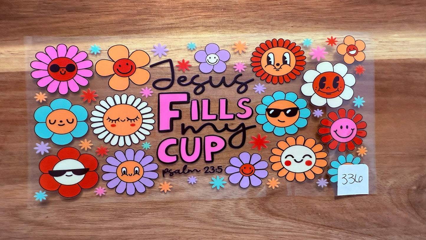 #336 Jesus fills my cup Psalm 23:5 K's Krafty Barn