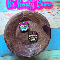 Silicone Focal Bead- Nicest mean person ever K's Krafty Barn
