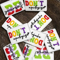 Silicone Focal Bead-Don’t Apologize Be Yourself Double Sided