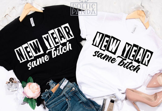 New Year Same Bitch