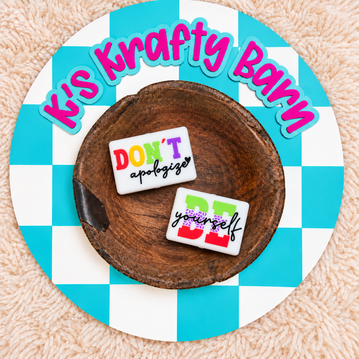 Don't Apologize Be Yourself Double-Sided Silicone Focal Bead