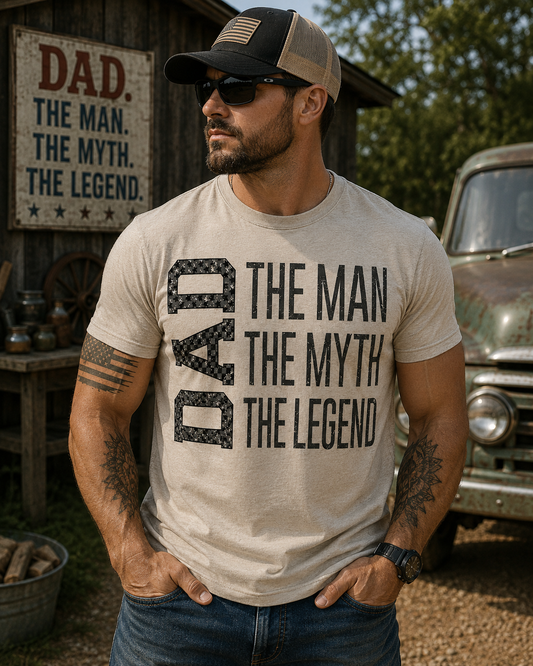 DAD-The Man The Myth The Legend