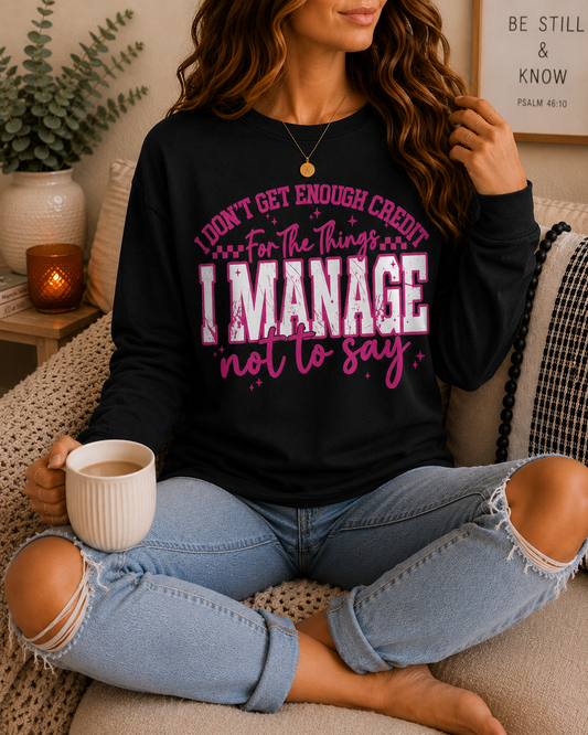 Don't Get Enough Credit Long Sleeve