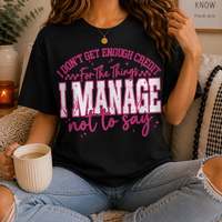 Don't Get Enough Credit Graphic Tee