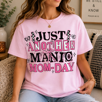 Just a Manic Mom Day Tee