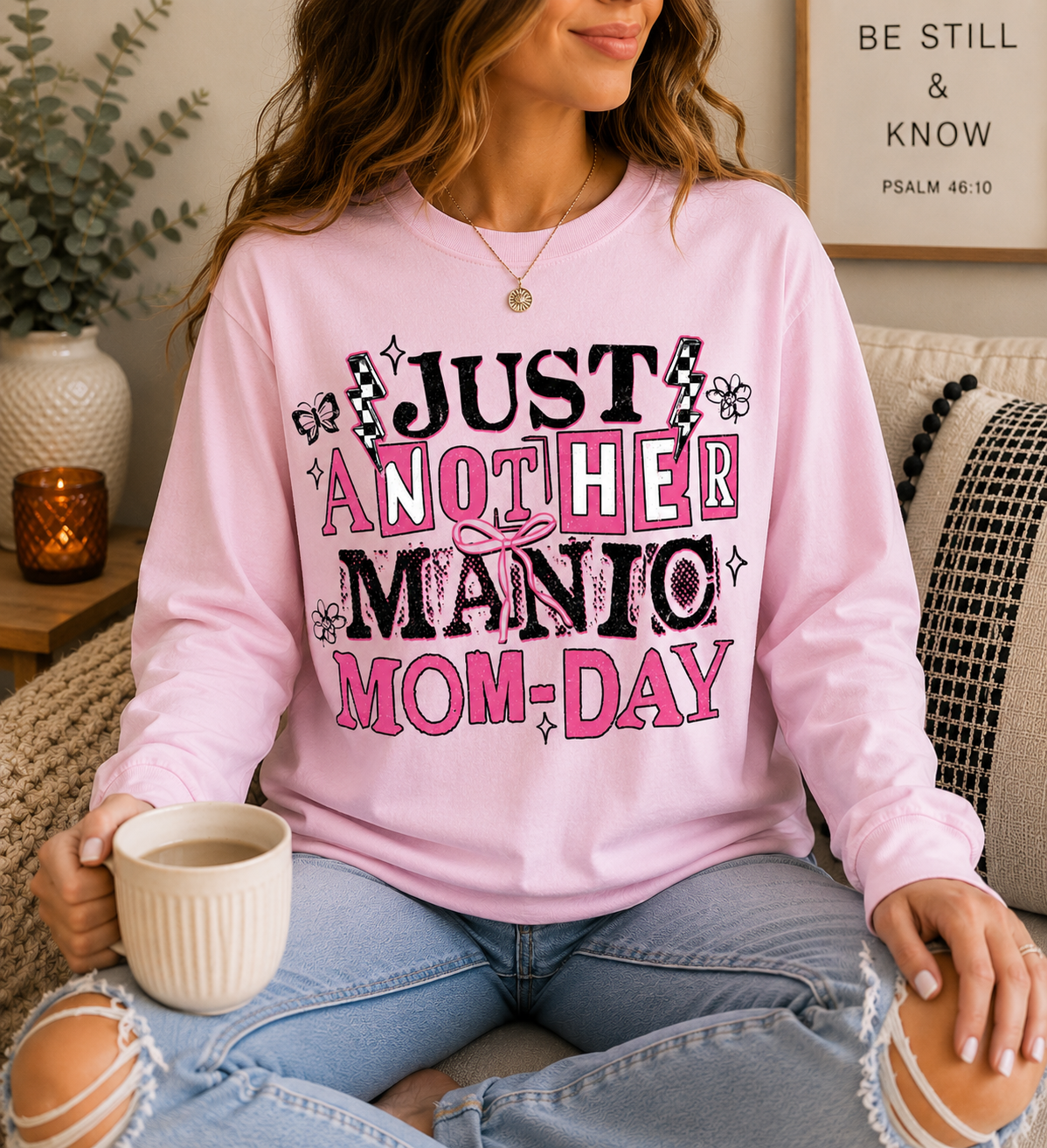 Just a Manic Mom Day Long Sleeve