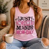 Just a Manic Mom Day Tank Top